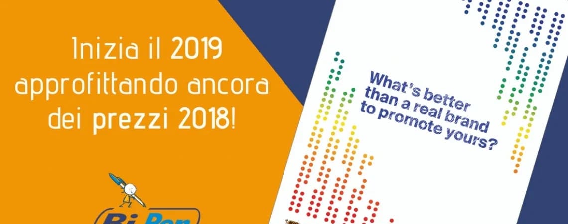 INIZIA IL 2019 APPROFITTANDO ANCORA DEI PREZZI BI.PEN 2018!